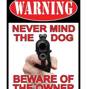 RIVERS EDGE SIGN 13" - "NEVER MIND THE DOG"